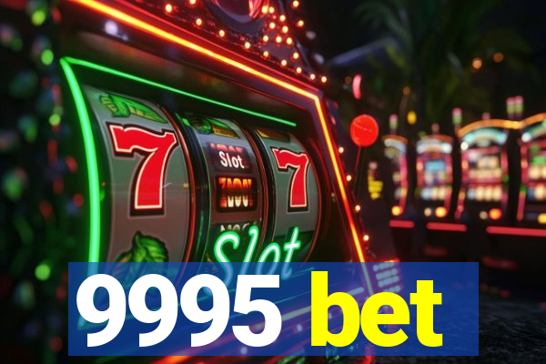 9995 bet